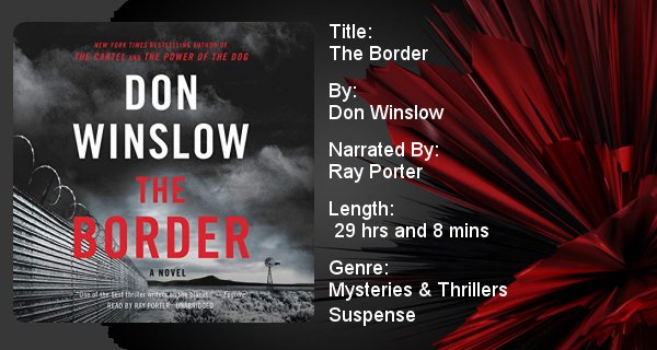 TekRead's tweet photo. #5StarAudioBooks Tekread's 5 Star Book of the Day: The Border by Don Winslow @donwinslow https://t.co/uGCPTHmH2b https://t.co/LlYQqS7S3b
