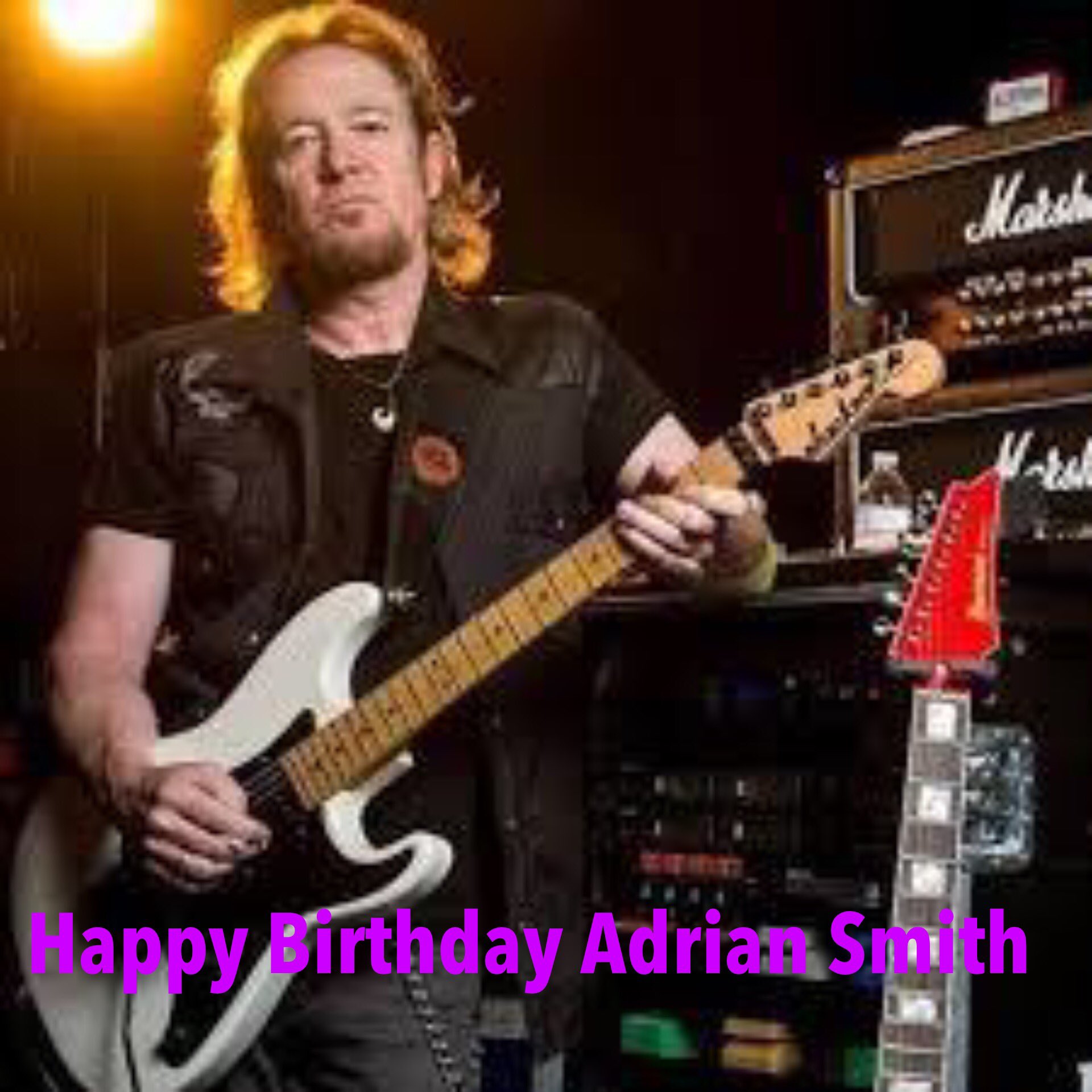 Happy Birthday
Adrian Smith/IRON MAIDEN   2 27                                           