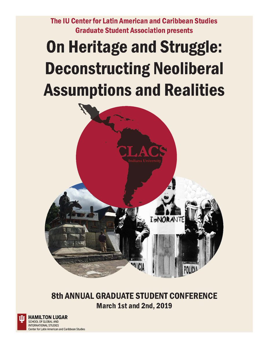IUCLACS's tweet photo. Don't forget, the 8th Annual CLACS Graduate Student Conference is this Friday and Saturday (Mar. 1st and 2nd)! This year's conference, "On Heritage and Struggle: Deconstructing Neoliberal Assumptions and Realities", features keynote speaker Dr. Luis Cárcamo-Huechante of UT-Austin https://t.co/UnXLbpo551