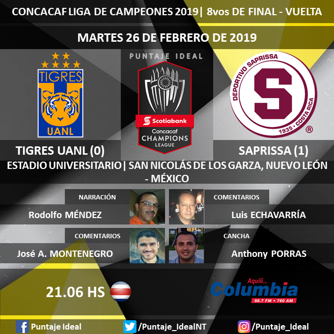⚽ #CONCACAFLigaCampeones | 🇲🇽 #TigresUANL (0) vs. (1) #Saprissa 🇨🇷
🎙 Narración: Rodolfo Méndez
🎙 Comentarios: <a href="/leseg173/">Luis Echavarría S.</a> y <a href="/JAlbMontenegro/">Jose Alberto</a>
🎙 Cancha: <a href="/AnthonyPorrasCh/">Anthony Porras</a>
📻 @DeporteColumbia
🖥 columbia.co.cr
Dale RT 🔃