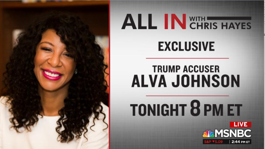 allinwithchris's tweet photo. Tune in tonight at 8pm ET. to see @chrislhayes' exclusive TV interview with Trump accuser Alva Johnson #inners https://t.co/owMDcKtzyp