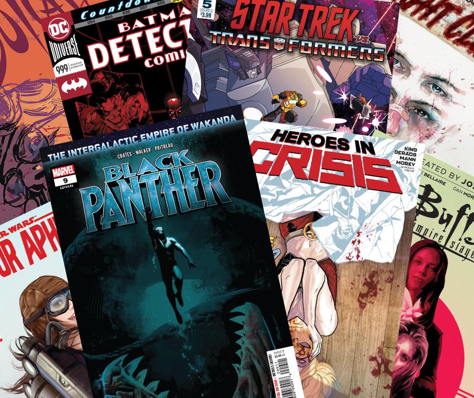 New Comics for February 27, 2019 at The Great Escape:
Black Panther #9, Buffy the Vampire Slayer #2, Detective Comics #999, Fight Club 3 #2, Heroes in Crisis #6, Outcast #39, Star Trek vs Transformers #5, Star Wars: Doctor Aphra #29... and more!