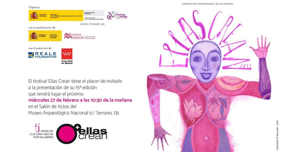 EllasCrean's tweet photo. Hoy 27 de febrero, os invitamos a la presentación de #EllasCrean2019 celebramos 15 años de cultura hecha por mujeres. Será a las 10.30 en el Salón de Actos del Museo Arqueológico Nacional @MANArqueologico @Inmujer @culturagob @lanocheenvivo https://t.co/YnorXHoyno