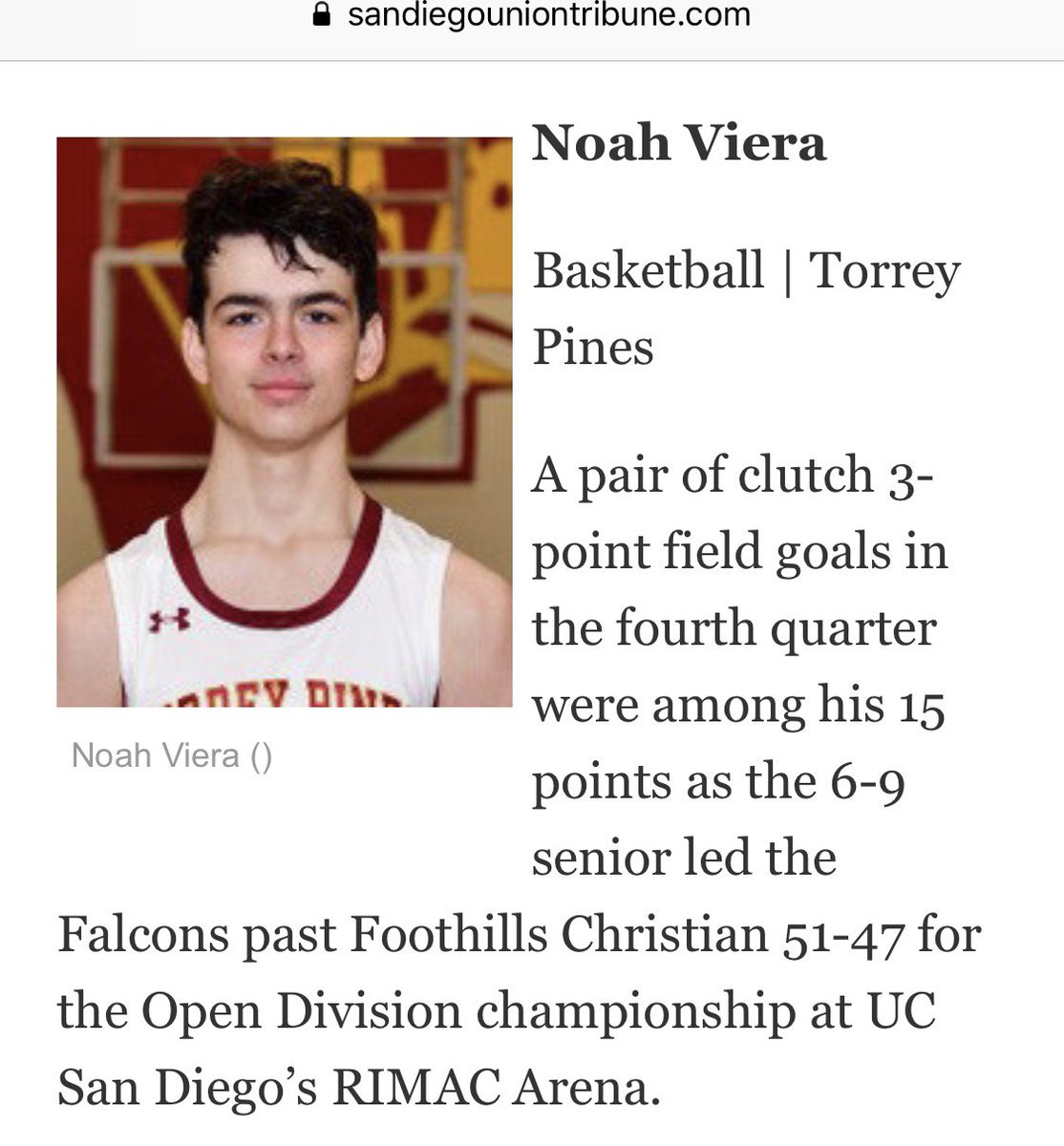 Congrats to senior <a href="/NoahViera/">Noah Viera</a> on being named a San Diego Union-Tribune Player of the Week! He hit two huge 3-balls in the 4th quarter of Saturday’s title game that will forever be enshrined in Torrey Pines Basketball history. #GoFalcons