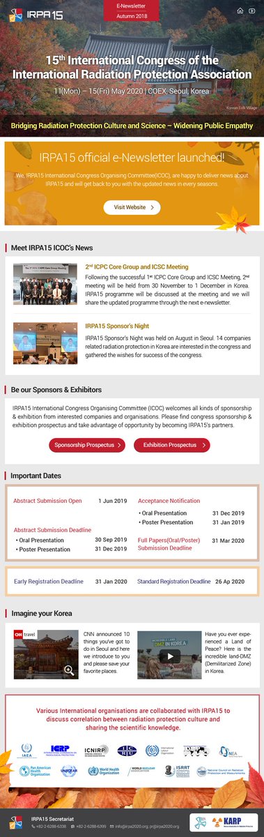 *IRPA15 e-Newsletter(Autumn 2018)*

We, IRPA15 International Congress Organising Committee(ICOC), are happy to deliver news about IRPA15 and will get back to you with the updated news in every seasons!

Please find first news from IRPA15 on this e-Newsletter :D