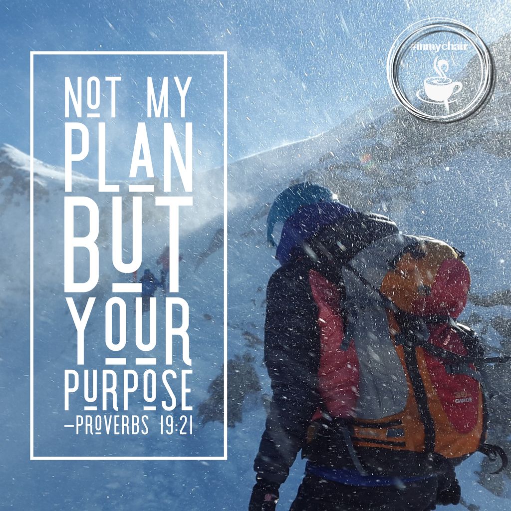 “Many plans are in a man’s mind, But it is the LORD ’ S purpose for him that will stand (be carried out).”
PROVERBS 19:21 AMP
#yourpurpose #notmyplan #biblestudy #proverbs