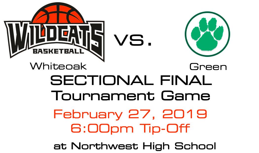 WhiteoakSports's tweet photo. TONIGHT: The HS Boys Varsity Basketball Team will travel to Northwest HS for their Sectional Final game to take on the Green Bobcats at 6:00pm. REMEMBER: Buy your tournament tickets at Whiteoak HS. GO WILDCATS!!! @WJSHWildcats @BrightLocalSD https://t.co/HcJBhI7Y2u