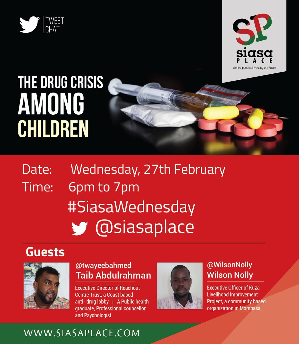 siasaplace's tweet photo. Join us today on #SiasaWednesday tweet chat as we talk about "The Drug Crisis among Children" from 6-7pm with our guests @twayeebahmed from @ReachoutPwani and @WilsonNolly from @KuzaSME https://t.co/7VV8WEXdAW