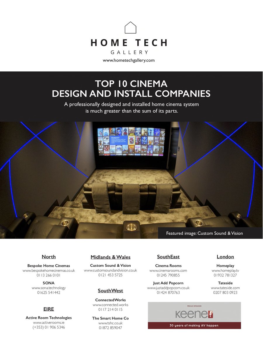Home Cinema Alliance (@thehcauk) on Twitter photo March edition of <a href="/HCCmag/">Home Cinema Choice</a> showcases our top ten install companies #TopTen #HomeCinema #HometechGallery
<a href="/csoundandvision/">Custom Sound and Vision</a> <a href="/connected_works/">CinemaWorks</a>
<a href="/bespoke_cinemas/">Bespoke Home Cinemas</a>
<a href="/CinemaDesigners/">Immersive Cinema Rooms</a> <a href="/CinemaRooms/">Cinema Rooms Ltd</a> <a href="/ThinkSona/">SONA</a> <a href="/yourhomesmarter/">The Smart Home Co.</a>
<a href="/HomeplayLtd/">Homeplay Ltd</a> <a href="/tateside/">tateside</a> @ActiveRooms Feature Sponsored by @KeeneAV March edition of <a href="/HCCmag/">Home Cinema Choice</a> showcases our top ten install companies #TopTen #HomeCinema #HometechGallery
<a href="/csoundandvision/">Custom Sound and Vision</a> <a href="/connected_works/">CinemaWorks</a>
<a href="/bespoke_cinemas/">Bespoke Home Cinemas</a>
<a href="/CinemaDesigners/">Immersive Cinema Rooms</a> <a href="/CinemaRooms/">Cinema Rooms Ltd</a> <a href="/ThinkSona/">SONA</a> <a href="/yourhomesmarter/">The Smart Home Co.</a>
<a href="/HomeplayLtd/">Homeplay Ltd</a> <a href="/tateside/">tateside</a> @ActiveRooms Feature Sponsored by @KeeneAV