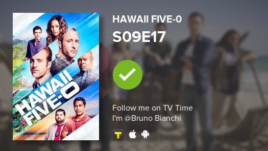 bianchibr's tweet photo. I've just watched episode S09E17 of Hawaii Five-0! #Hawaii50  #tvtime https://t.co/EgtUKDjPQZ https://t.co/u08bfz3EiE