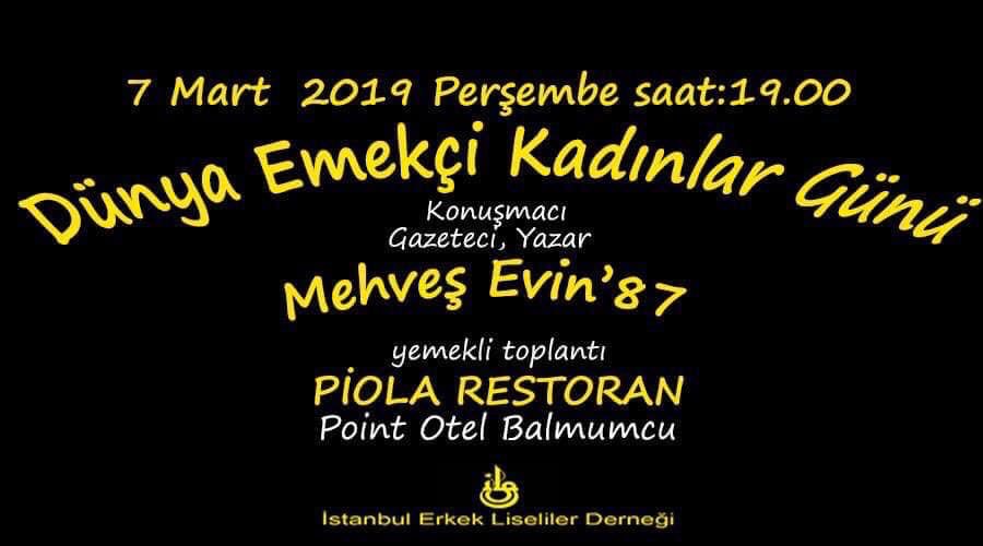 Sevgili Sarı Siyahlılar,

Dünya Kadınlar Günü bu yıl bir gün öncesinde , 7 Mart Perşembe akşamı Saat 19:00 ‘da Point Otel Balmumcu giriş katındaki Piola Restoran’da kutlanacaktır.

Gazeteci , yazar Mehveş Evin ‘87 günün önemi, kadın ve medya konularında bir söyleşi yapacaktır.