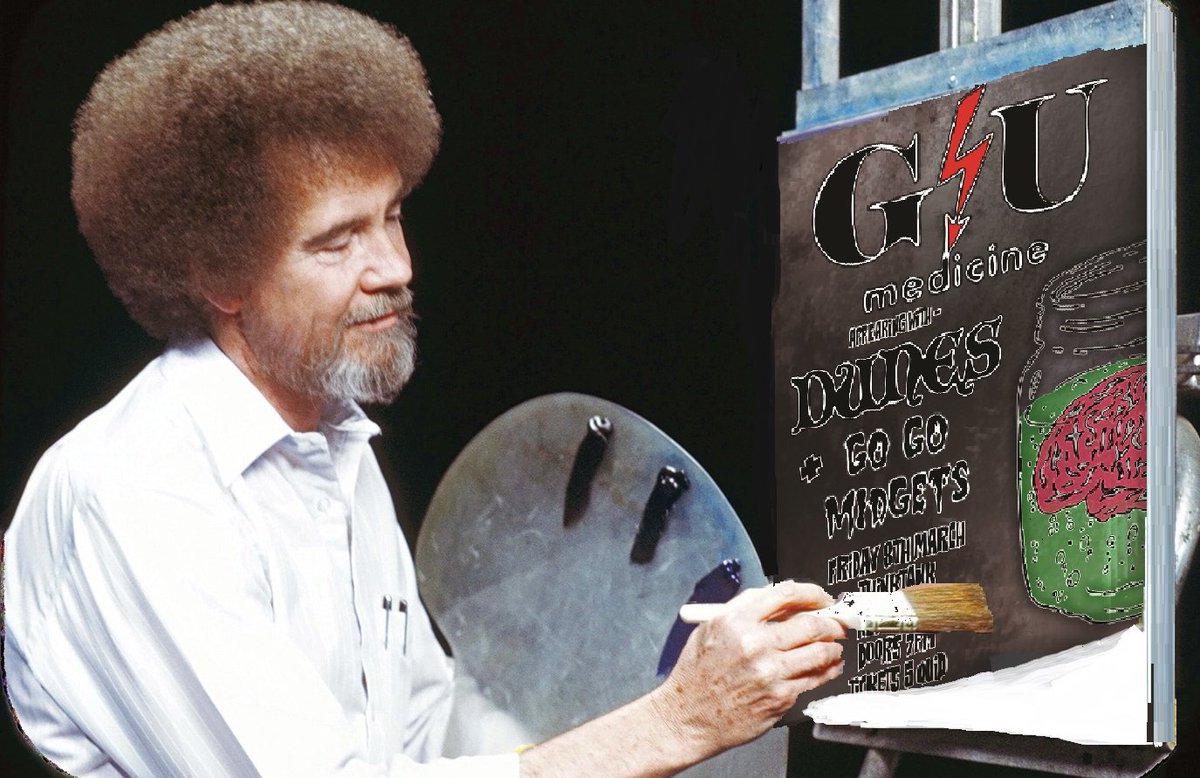 Bobs trying to copy our poster. What he's trying to let you know is that GU MEDICINE, DUNES, GO GO MIDGETS are all playing this Friday 8th of March at Think Tank in Newcastle.Doors 7pm, £5 entry all profits going to @thebritishheartfoundation #partyforpete #BobRoss #art