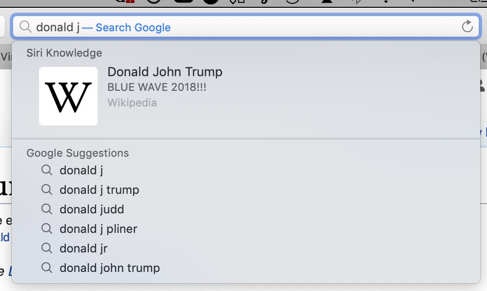 Obamaboozled's tweet photo. Another example of sneaky leftist tech companies. If you start to enter "Donald" in google search bar the first thing that pops up is a link to Wikipedia with subcaption "Blue Wave 2018". Talk about semi-subliminal manipulation #glibz https://t.co/WLQTLkbB9I