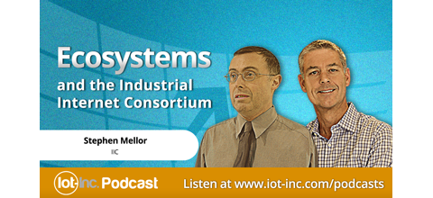Listen to the #IoT podcast - Ecosystems and the Industrial Internet Consortium iot-inc.com/ecosystems-and… with Stephen Mellor of @iiconsortium  #InternetOfThings
