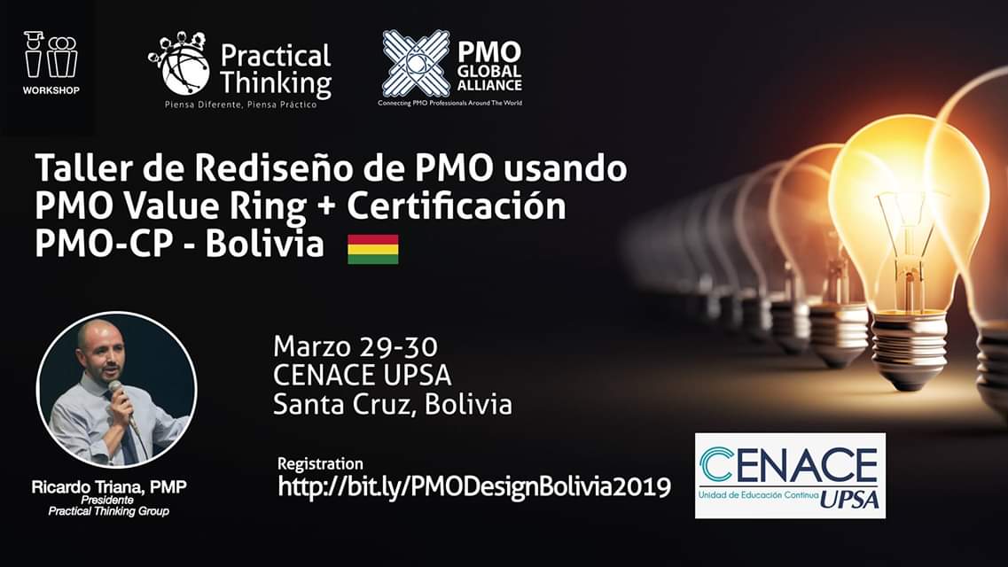 Estimados seguidores, recomendamos este taller organizado por nuestras instituciones aliadas Practical Thinking Group y Cenace UPSA: "Rediseño de PMO usando PMO Value Ring + Certificación PMO-CP". Para mayor información:
Correo: sofia@practical-thinking.com/ Cel.: 70072189