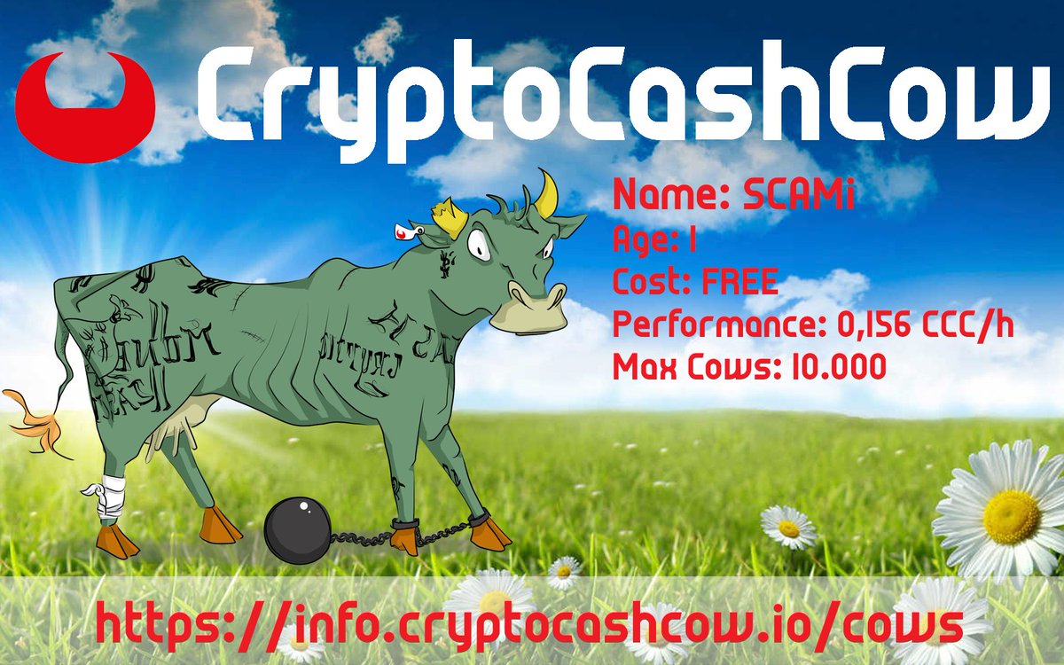 🔥🔥🔥This is our SCAMi cow!!! This level 1 cow produces 0.156 CCC tokens per hour. It is available free of charge with the coupon code FREECOW on cryptocashcow.io  . Only 10.000 cow's available hurry up!!! info.cryptocashcow.io/cows/   #CryptoCashCow #ToTheMoon 🔥🔥🔥