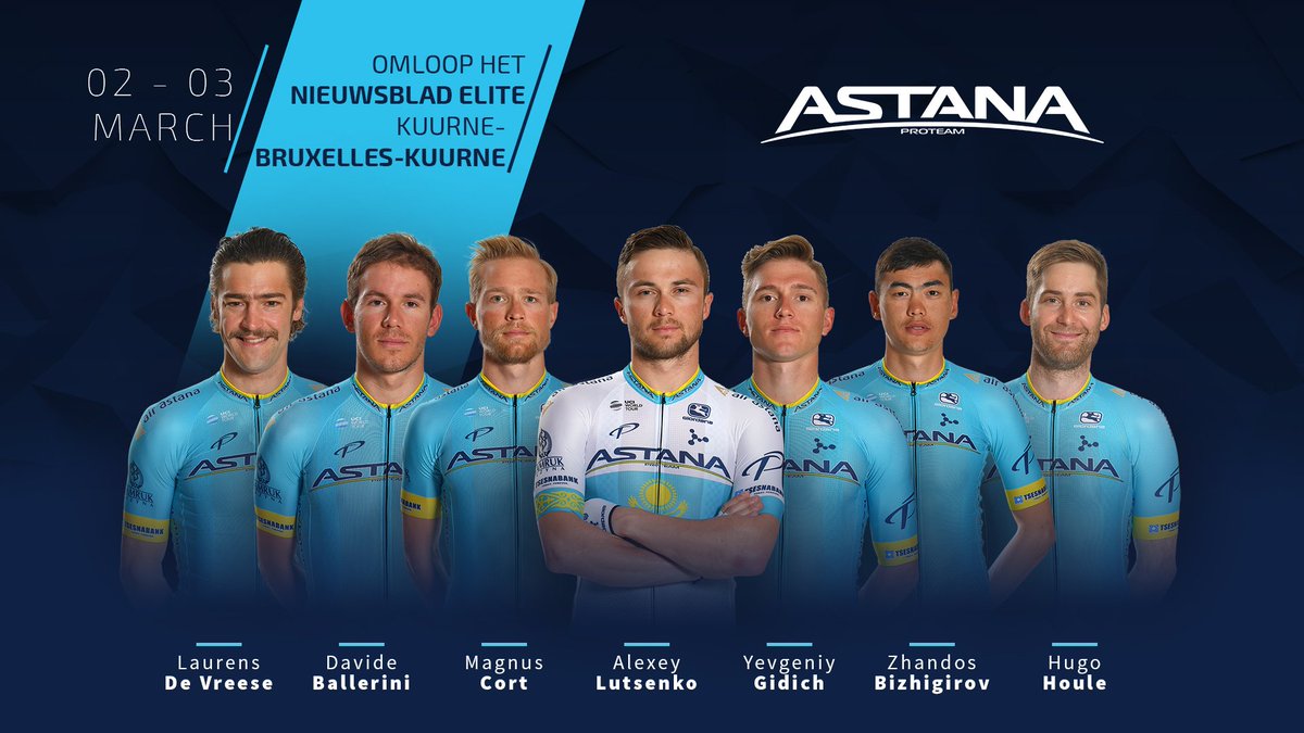 Our team for @OmloopHNB and @KuurneBxlKuurne: @ballero_94 Zhandos Bizhigitov @MagnusCort @LaurensDeVreese Yevgeniy Gidich @HugoHoule @AlexeyLutsenko3 #OHN19 #KBK19 #AstanaProTeam #AlgaAstana