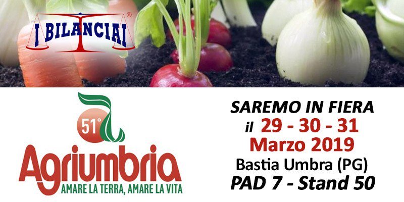 51° Agriumbria – Bastia Umbra (PG) ibilanciai.com/sistemidipesat…
