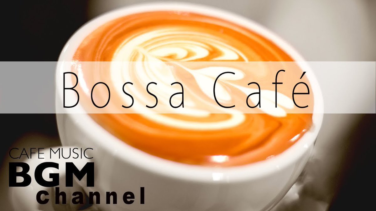 Bgmc Records Official On Twitter New Music On Youtube Bossa Nova Music Smooth Jazz Music Https T Co Axh90zih97 From Cafe Music Bgmchannel Study Studying Bossanova Working Jazz Relaxing Peaceful Relax Relaxation Cafe ã«ãã§ bossa nova music smooth jazz