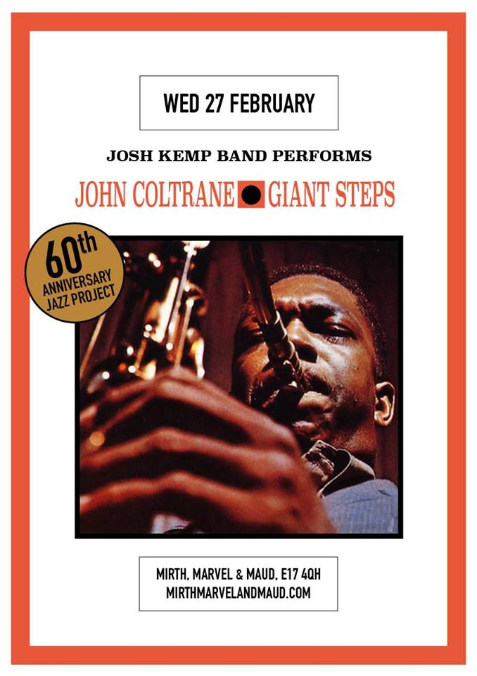 TONIGHT! We are in for a treat John Coltrane’s Giant Steps – Performed Live - Performed Live by @JoshKempMusic band. Tickets + Info: mirthmarvelandmaud.com @JazzatMirth <a href="/e17jazz/">e17jazz</a>