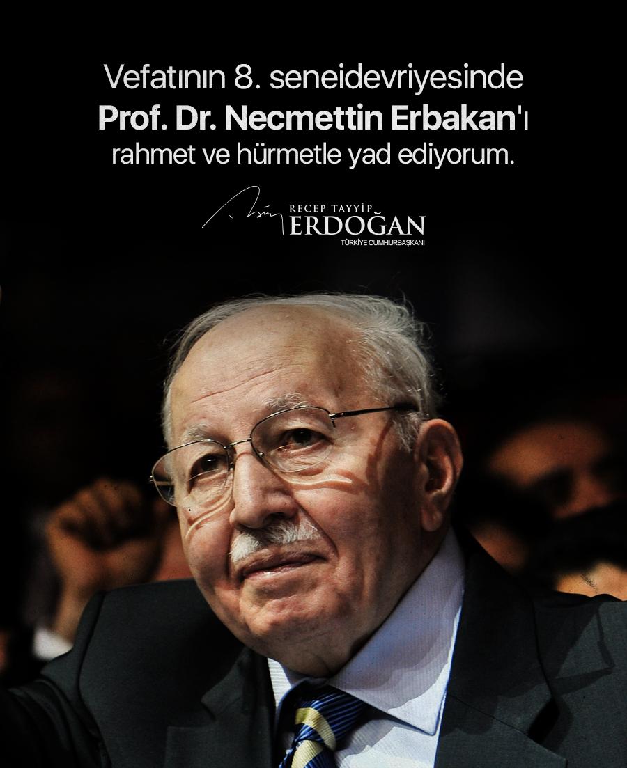 Vefatının 8. seneidevriyesinde, Türk siyasi hayatının mümtaz isimlerinden, büyük dava adamı ve gönül insanı, 54. Hükümetimizin Başbakanı Prof. Dr. Necmettin Erbakan Hocamızı rahmet ve hürmetle yad ediyorum.