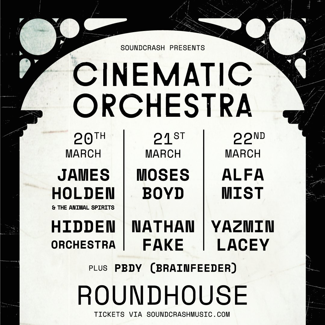 20-22 March, Live at the Roundhouse, London

Support from: James Holden, Alfa Mist, Moses Boyd, Yazmin Lacey, Hidden Orchestra, Nathan Fake and PBDY

cinematicorchestra.com