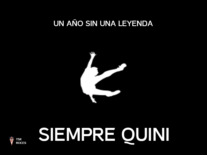 UN AÑO SIN UNA LEYENDA
#SiempreQuini