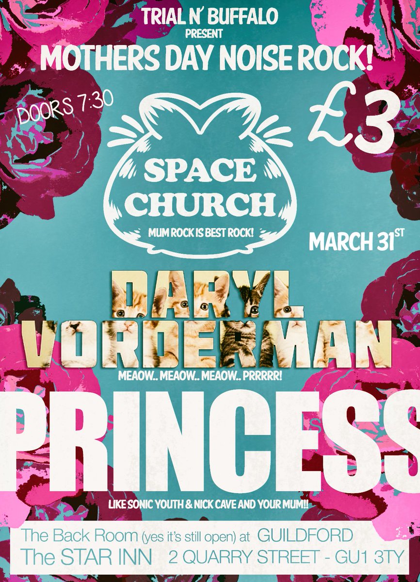 Trial &amp; Buffalo gig.
Mothers Day (March 31st) in Guildford