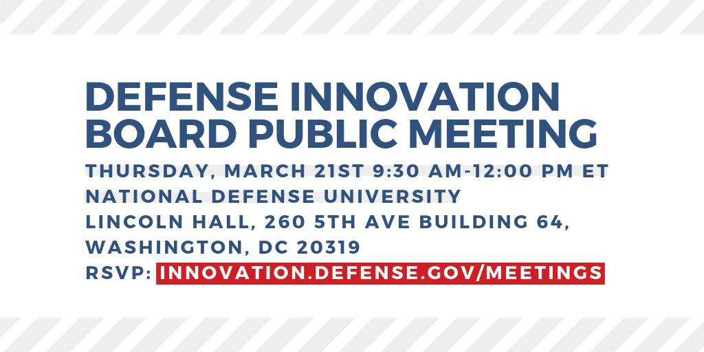 📣 Upcoming: Defense Innovation Board Public Meeting on March 21st at National Defense University in Washington, D.C.! #defense #innovation 

✅ RSVP Today: innovation.defense.gov/Meetings/RSVP/