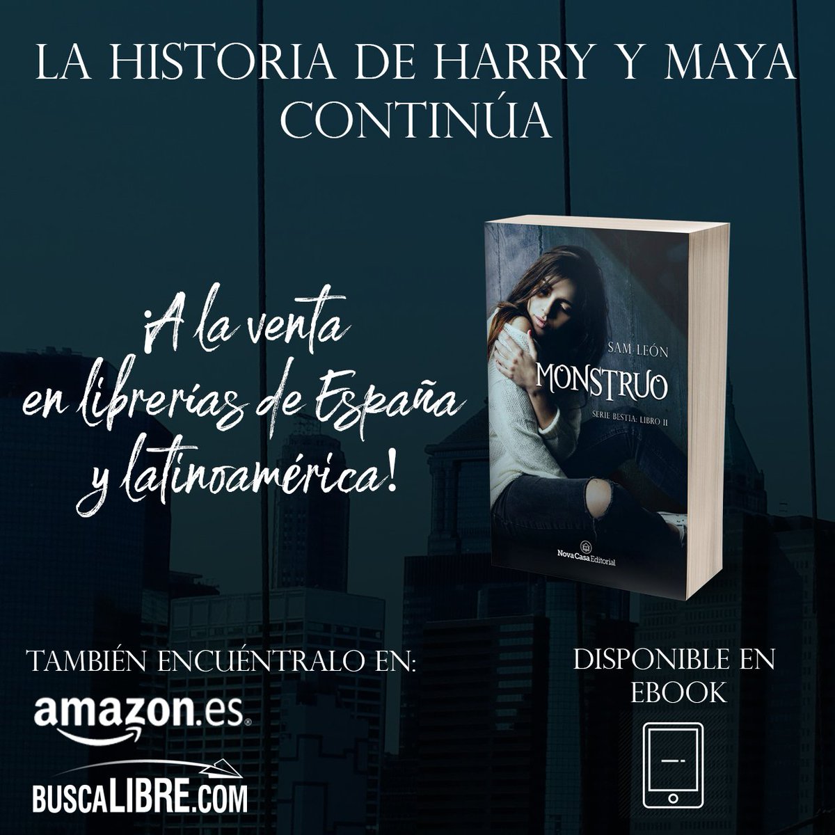 NovaCasaEditors's tweet photo. ¡La historia de Harry y Maya continúa! No te pierdas el final del romance que comenzó en #bestia.
#Monstruo a la venta en librerías de América Latina y España.
#bestiaseries #samleon #wattpad #harrystevens #mayabassi #segundaparte #nuevolibro #novedad https://t.co/0VsgNVoBgG