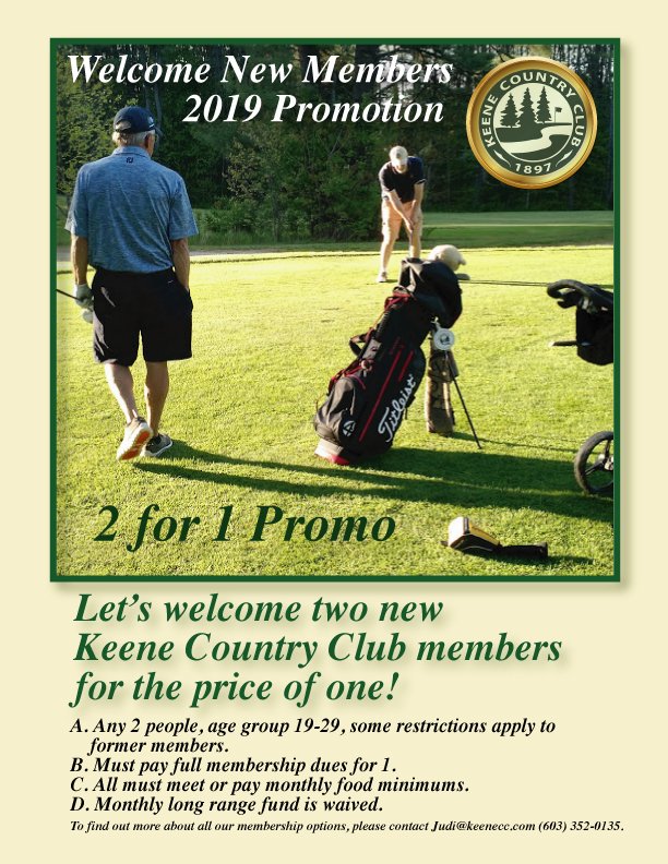 New Member Family &amp; Individual Deals Going on Now!
New Member 4-for-2 &amp; 2-for-1 Deals!
Pick up the Pace! Get in the Groove &amp; Putt the Word Out!
Welcome to the Keene Country Club!