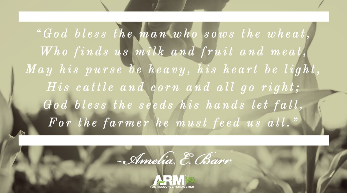 ag_resource's tweet photo. #AgResourceManagement #LetsGrow #OurPurpose #WordsOfWisdom #Agriculture #Agribusiness #AgFinance #AgLending #AgLoans #CropInsurance #AmeliaBarr #Poetry #TheFarmer https://t.co/RzGscPNvo7