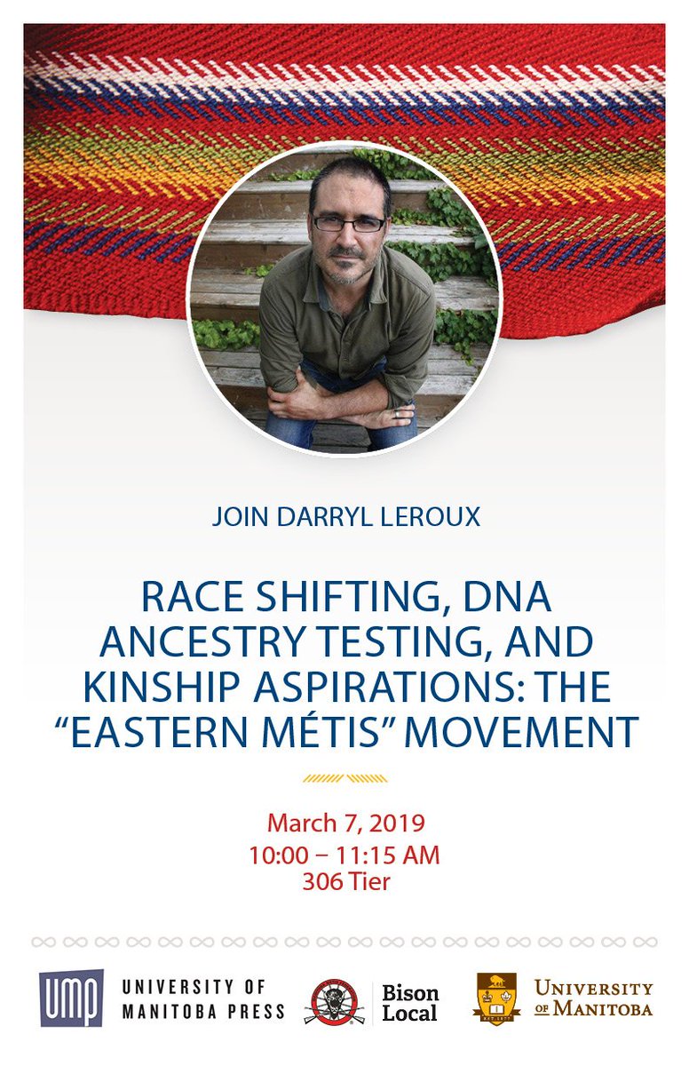 Manitoba Mรฉtis Federation (@mbmetis_mmf) on Twitter photo Join us on March 7 for 'Race Shifting, DNA Ancestry Testing, and Kinship Aspirations: The "Eastern mรฉtis" Movement', a talk by Saint Mary's University Associate Professor @DarrylLeroux. The event is hosted by <a href="/umanitoba/">University of Manitoba</a> in partnership with MMF Bison Local. bit.ly/2IGjw4k Join us on March 7 for 'Race Shifting, DNA Ancestry Testing, and Kinship Aspirations: The "Eastern mรฉtis" Movement', a talk by Saint Mary's University Associate Professor @DarrylLeroux. The event is hosted by <a href="/umanitoba/">University of Manitoba</a> in partnership with MMF Bison Local. bit.ly/2IGjw4k
