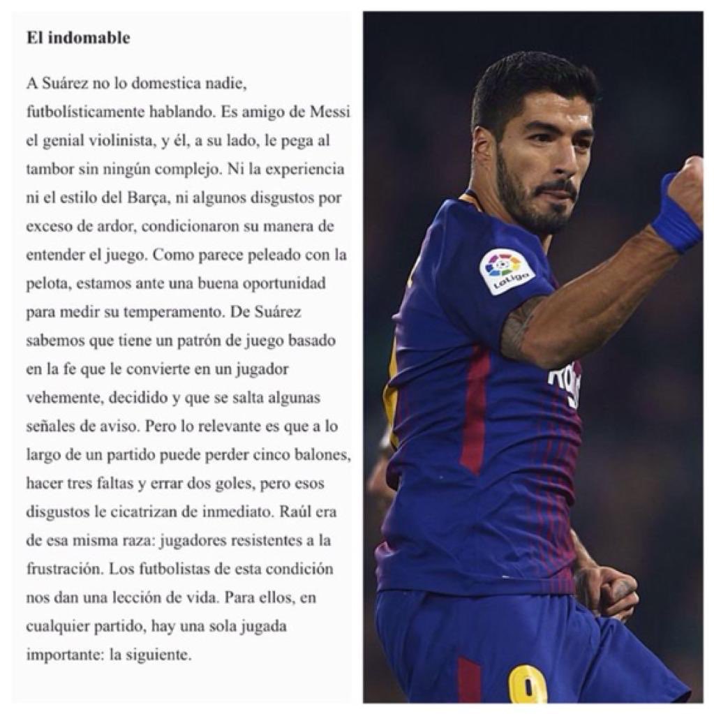 Pensar que algunos dudaban ! #Suarez el mejor centro delantero del mundo ! #CanteraInagotable Esto escribía Valdano sobre él . Lección de vida