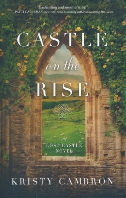 Castle on the Rise by Kristy Cambron. Check out my Book Review and Giveaway stephsceliacdisease.blogspot.com/2019/02/castle…  #BookReview #IrishCulture #BookTour #Giveaway #Fiction #HistoricalFiction #KristyCambron #CastleontheRise #castle