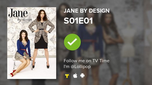 Laetey's tweet photo. I've just watched episode S01E01 of Jane By Design! #tvtime https://t.co/umjCUfwMHj https://t.co/NwdRVXqoEk