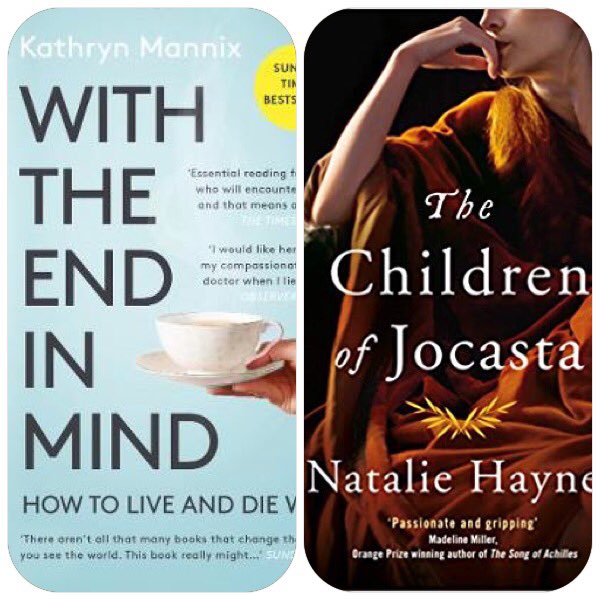 L_Macdougall's tweet photo. Latest books read. With The End In Mind and The Children Of Jocasta both first-rate &amp; highly recommended. Actually all these five are 👌🏻. But the Kathryn Mannix should be required reading for all humans. Blew me away. https://t.co/fH86mg51vt