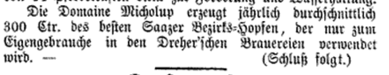 I finally found conclusive proof that the Dreher breweries used Saaz hops in the 19th century (source is from 1875), grown in Micholup/Měcholupy in Bohemia. Annual harvest was 300 Zentner. #brewinghistory #viennalager