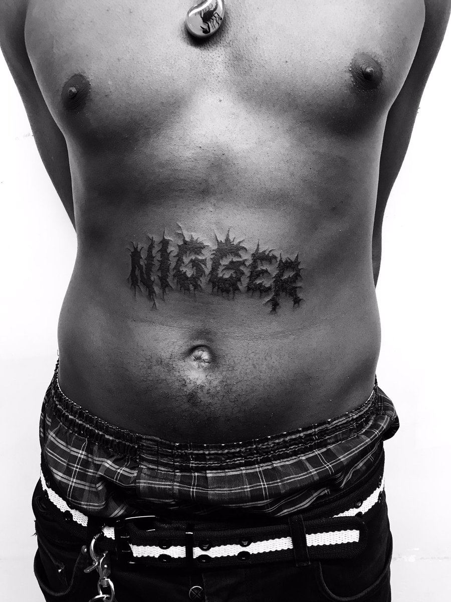 I JUST GOT NIGGER TATTED ON MY STOMACH AND I COULDNT BE HAPPIER‼️‼️