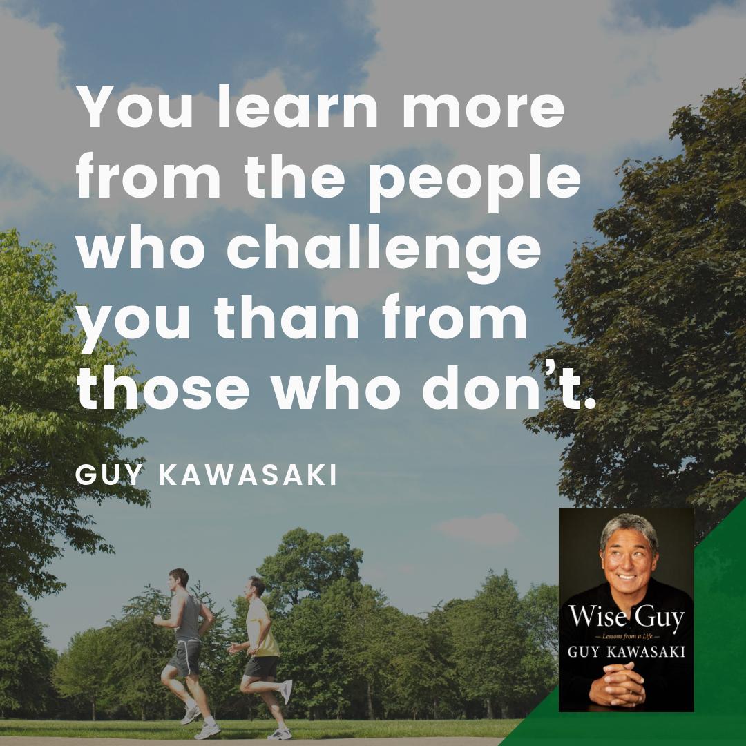 Stan_Stinson's tweet photo. "You learn more from the people who challenge you than from those who don't.” —Guy Kawasaki
#Quote from #WiseGuy - Lessons From A Life" by @GuyKawasaki
Available Today! 02/26/19
#WiseGuyBook https://t.co/8WJBpDFSzU
#learning #challenge #amreading #NewRelease https://t.co/nMfcbb5Kn7