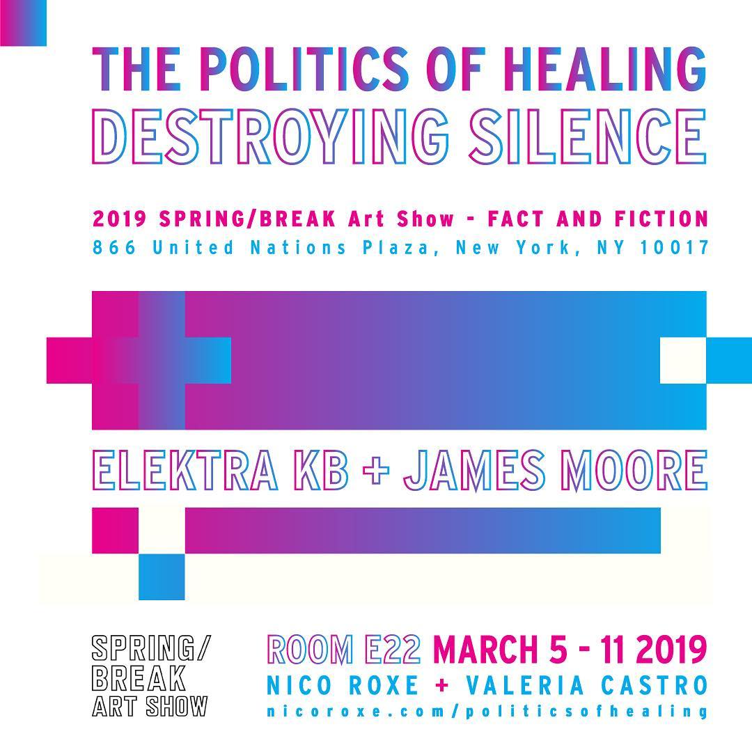 iamnicoroxe's tweet photo. Co-curating + @valvaleriavall: 'THE POLITICS OF HEALING: Destroying Silence' w/ Elektra KB + James Moore at @springbreakartshow MARCH 5-11, 866 UN Plaza NYC / Room E22 #factandfiction #springbreakartshow #springbreakartshow2019 #elektrakb #jamesmoore #valeriacastro #nicoroxe https://t.co/ayuPto0Rpi