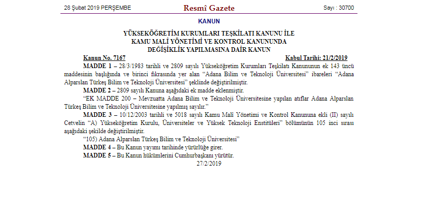 ''Adana Alparslan Türkeş Bilim ve Teknoloji Üniversitesi'' Resmi Gazetede Yayımlanarak Yürürlüğe Girmiştir. Vatanımıza ve Milletimize Hayırlı Olsun.