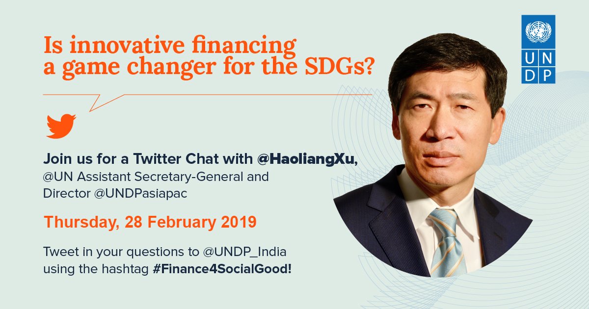 Is #innovativefinancing a game changer for the #SDGs? 
T-10 minutes to go for the #TwitterChat with @UNDPasiapac Regional Director @HaoliangXu! Tweet your questions to @UNDP_India using the hashtag #Finance4SocialGood!