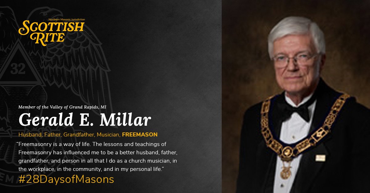 ScottishRiteNMJ's tweet photo. On our last official day of the 28 Days of Masons celebration, we would like to highlight a member from the Valley of Grand Rapids and member of the Kalamazoo-Anchor Lodge. Raised a Master Mason in 1966, meet Gerald E. Millar 33°! #28DaysofMasons https://t.co/tDxDFRU6Xf