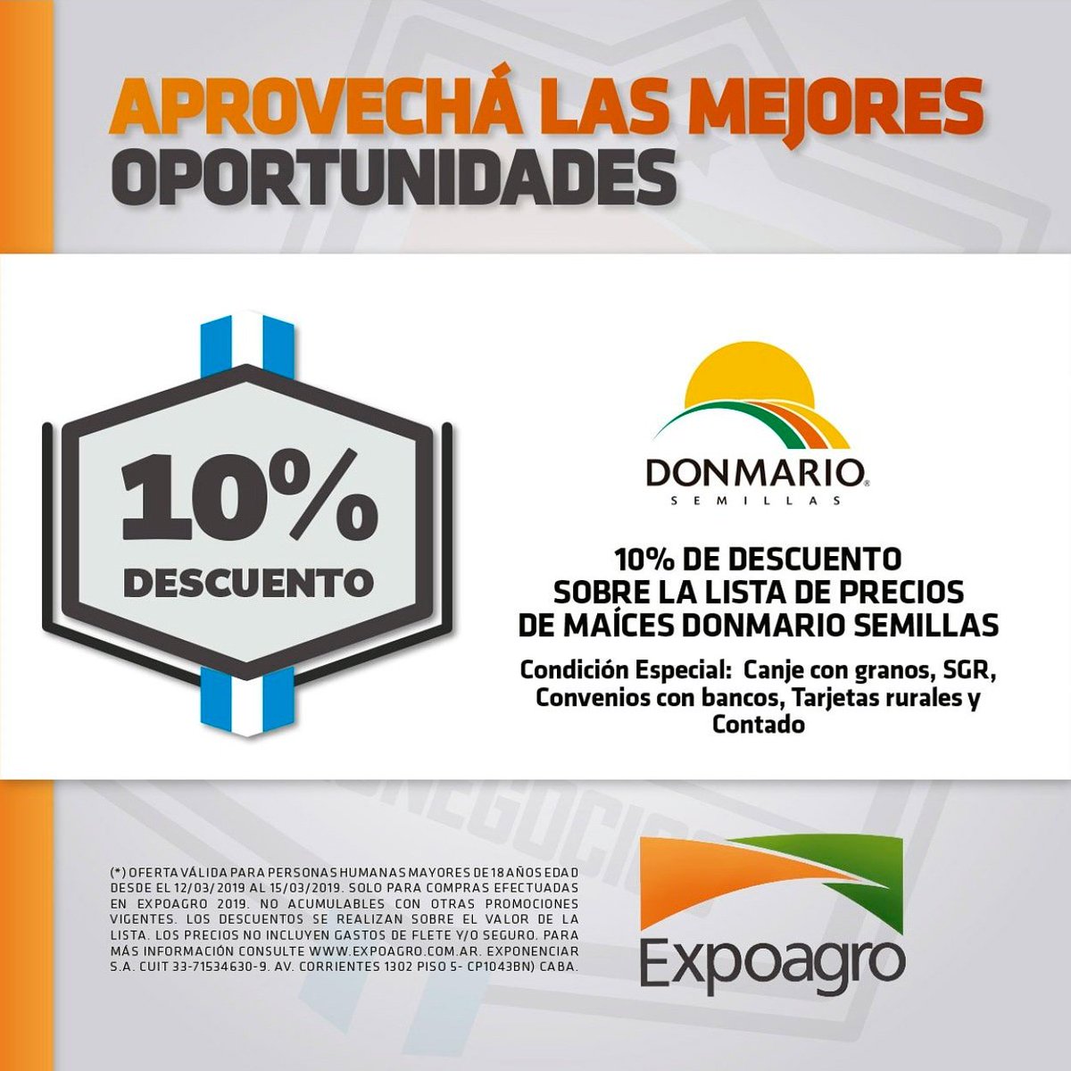 En Expoagro, del 12 al 15 de marzo, aprovechá nuestras ofertas en maíz, como el DM 2772 VT3PRO, de altísimo potencial en siembras tempranas o tardías, con 124 días de ciclo, recomendado para planteos de alta productividad en Bs. As., Santa Fe, Córdoba, La Pampa y Entre Ríos.
