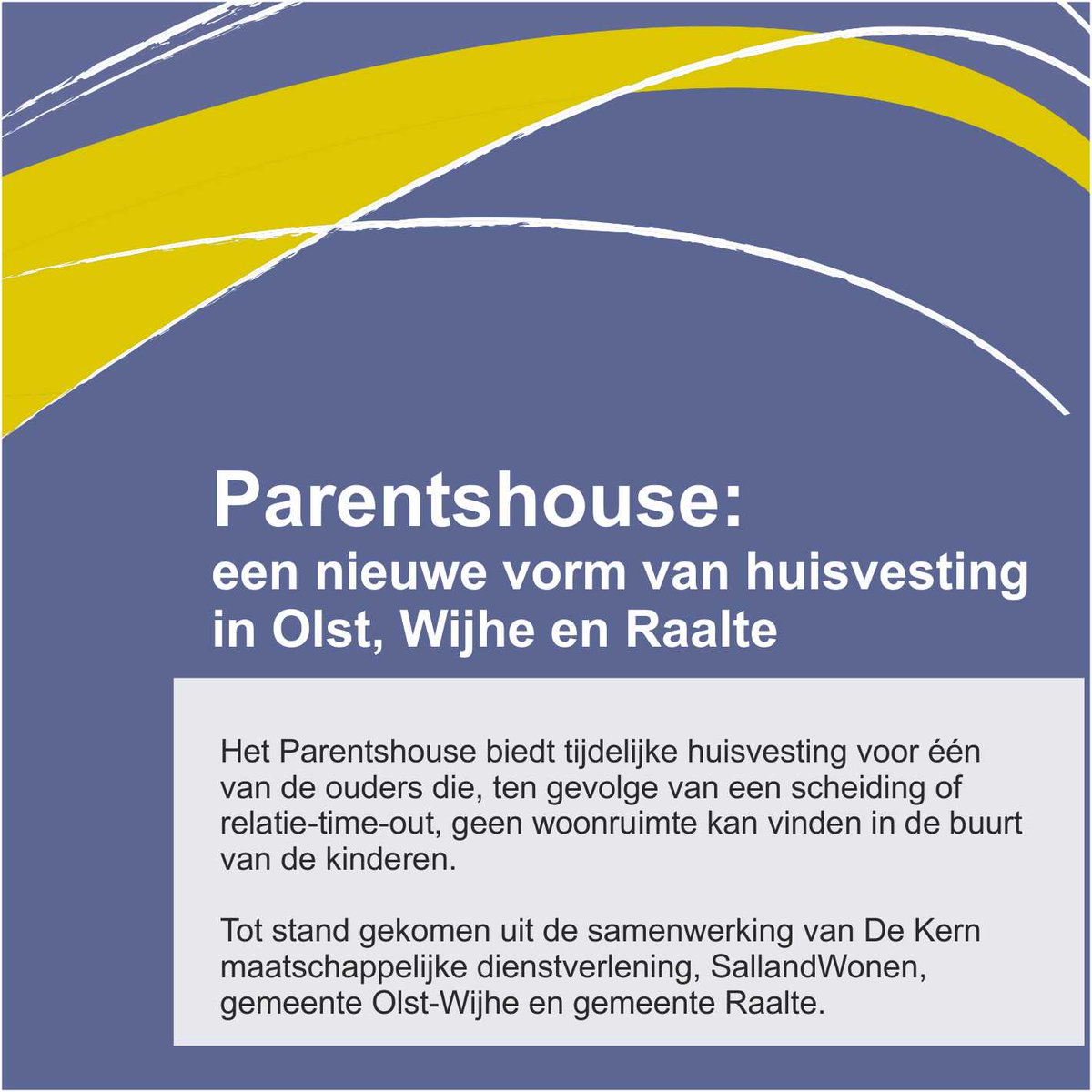 Wilt u meer weten het parentshouse? sallandwonen.nl…/parentshouse-een-nieuwe-vorm…/