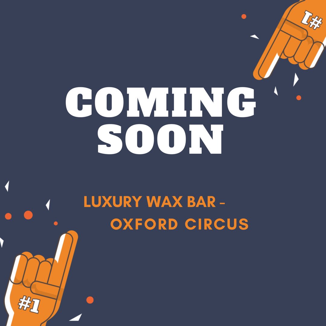 Luxury Wax Bar – Mortimer Street, Oxford Circus - Luxury Wax Bar