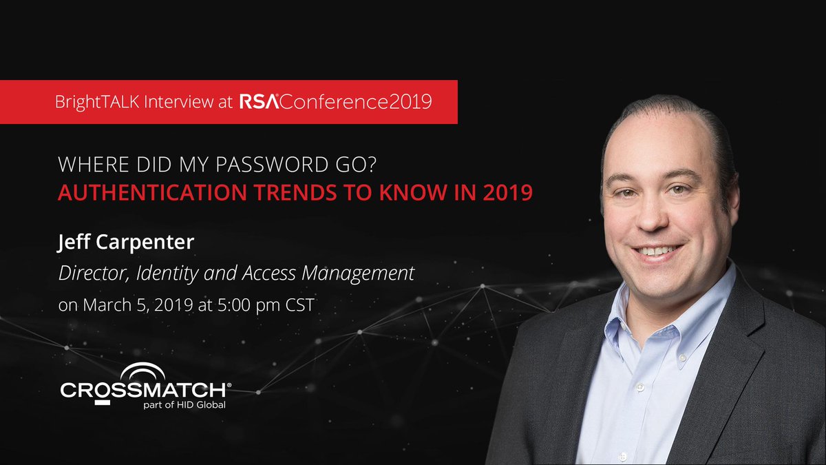Crossmatch (@crossmatchtech) on Twitter photo Next week at #RSAC 2019: Crossmatch's Jeff Carpenter will chat with <a href="/BrightTALK/">BrightTALK</a> about the drivers for identity assurance, risk-based authentication, passwords, biometric trends and more! For more information: crssmt.ch/2C1cKAh Next week at #RSAC 2019: Crossmatch's Jeff Carpenter will chat with <a href="/BrightTALK/">BrightTALK</a> about the drivers for identity assurance, risk-based authentication, passwords, biometric trends and more! For more information: crssmt.ch/2C1cKAh