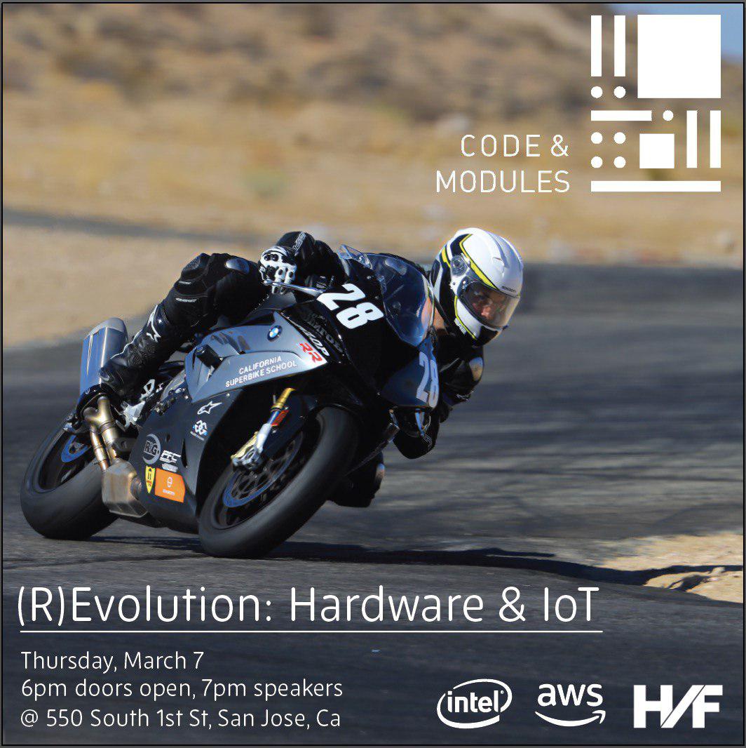 One week from tonight: Join us at H/F HQ in San Jose for (R)Evolution: Hardware &amp; IoT event, sponsored by H/F portfolio company codeandmodules.com. Also speakers from AWS, Intel. Sign up here: bit.ly/2BZ9PYL