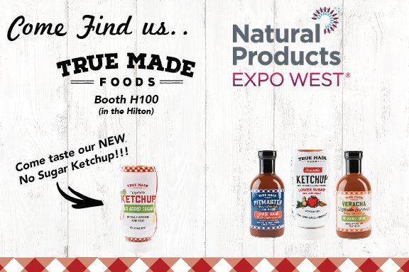 TrueMadeFoods's tweet photo. In Anaheim next week? Come find us and try our Awesome Sauces in the Hilton at #ExpoWest - Booth H100! 
#AwesomeSauce #BetterKetchup #ThePitmaster https://t.co/hksY5BXeTM